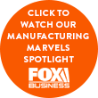 Click to watch our Manufacturing Marvels spotlight
